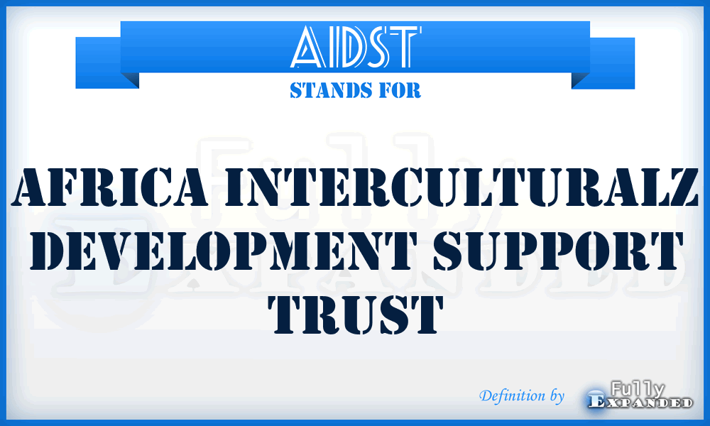 AIDST - Africa Interculturalz Development Support Trust