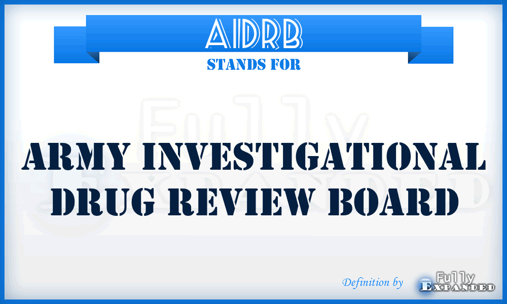 AIDRB - Army Investigational Drug Review Board