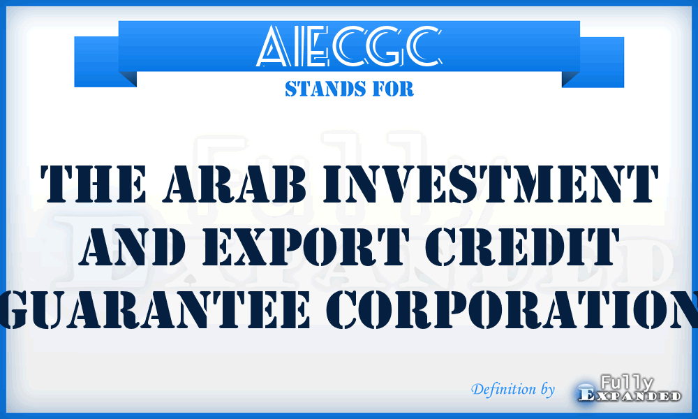 AIECGC - The Arab Investment and Export Credit Guarantee Corporation