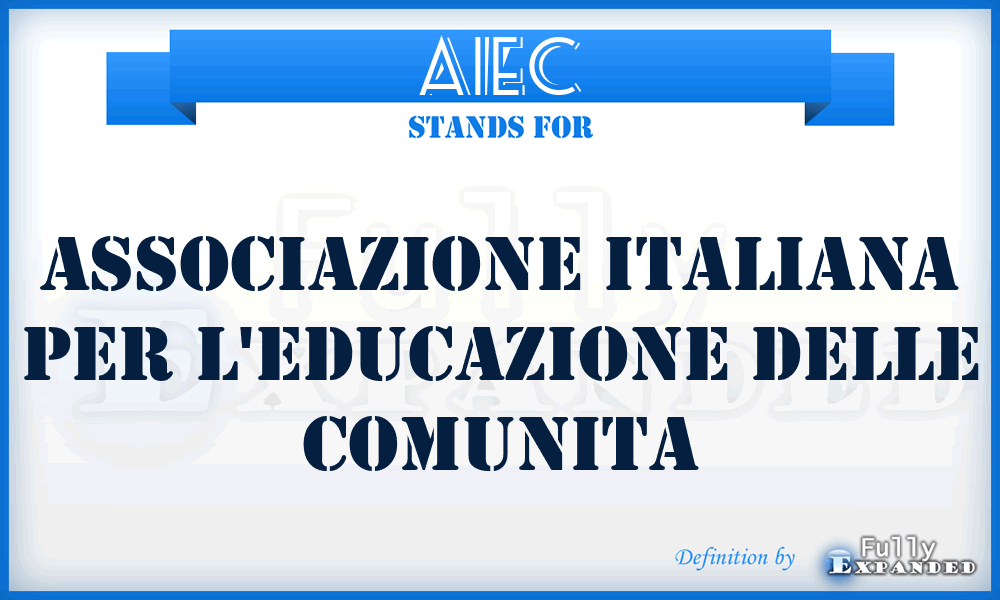 AIEC - Associazione Italiana Per L'Educazione Delle Comunita