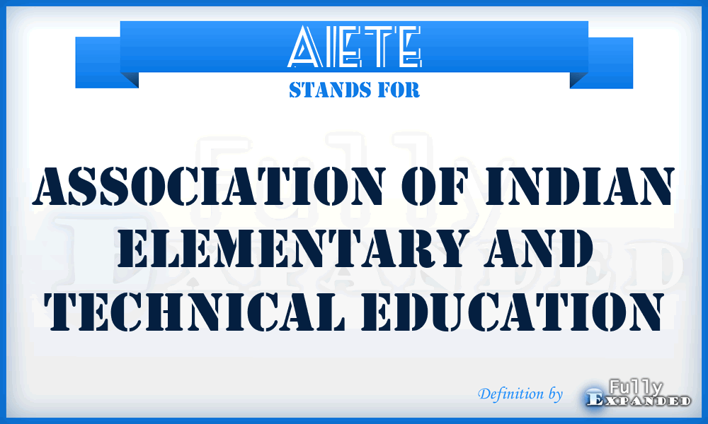 AIETE - Association of Indian Elementary and Technical Education