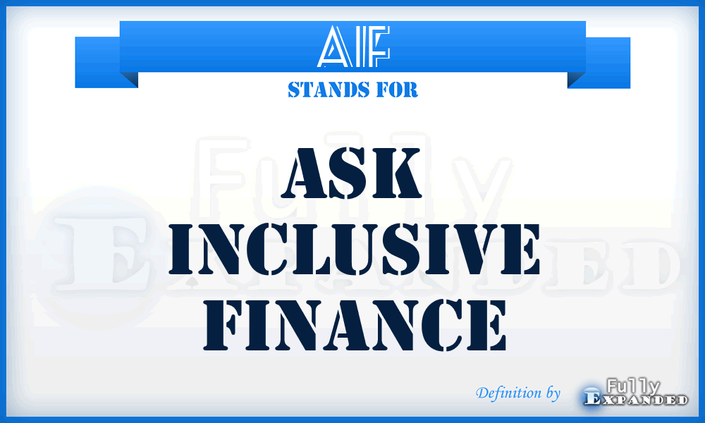 AIF - Ask Inclusive Finance