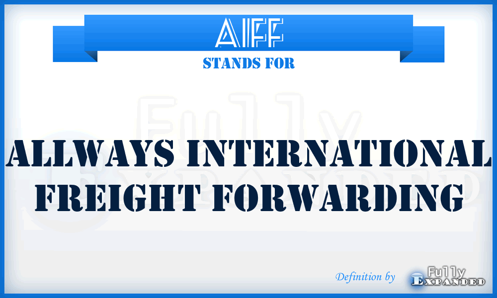 AIFF - Allways International Freight Forwarding