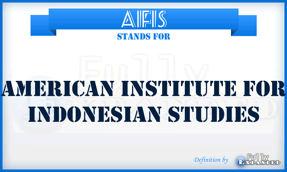 AIFIS - American Institute For Indonesian Studies