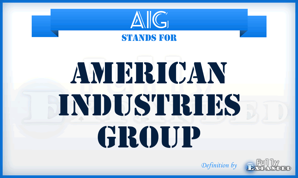 AIG - American Industries Group