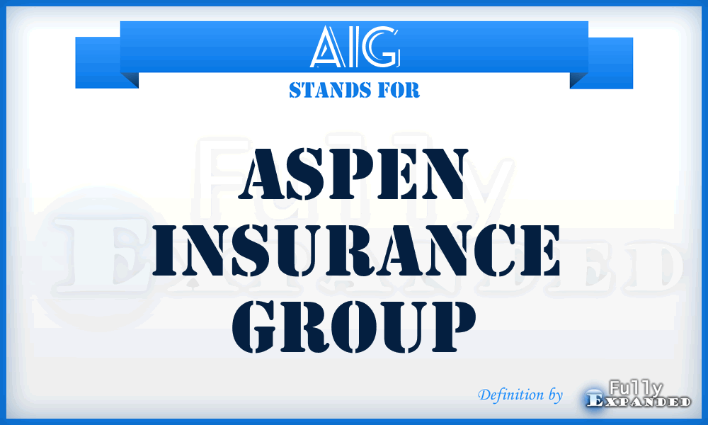 AIG - Aspen Insurance Group