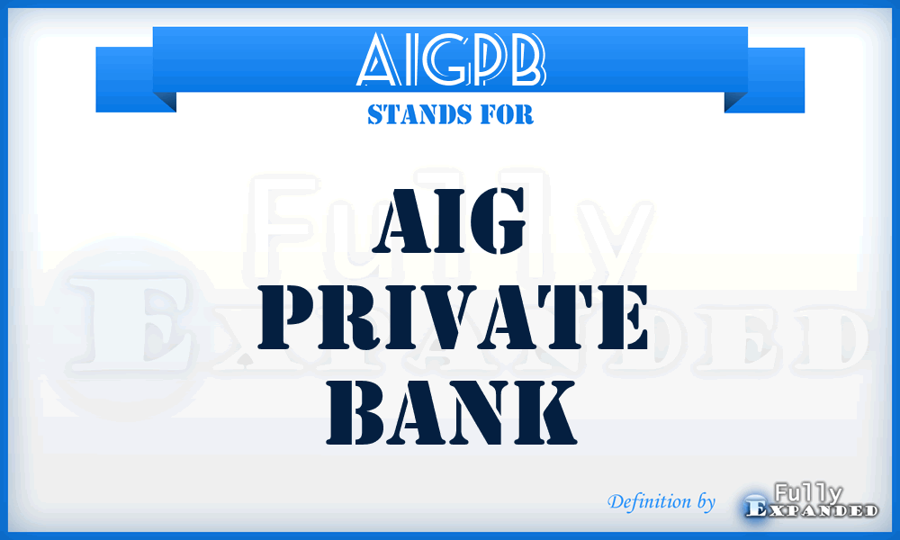 AIGPB - AIG Private Bank