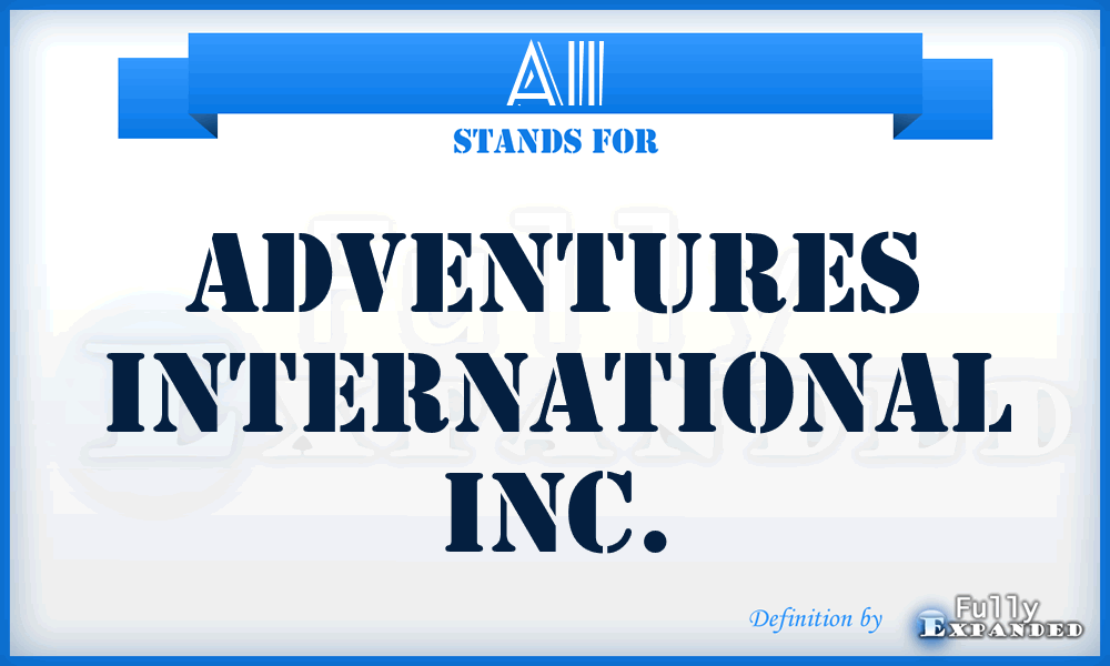 AII - Adventures International Inc.