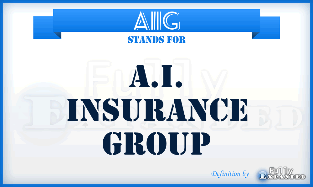AIIG - A.I. Insurance Group