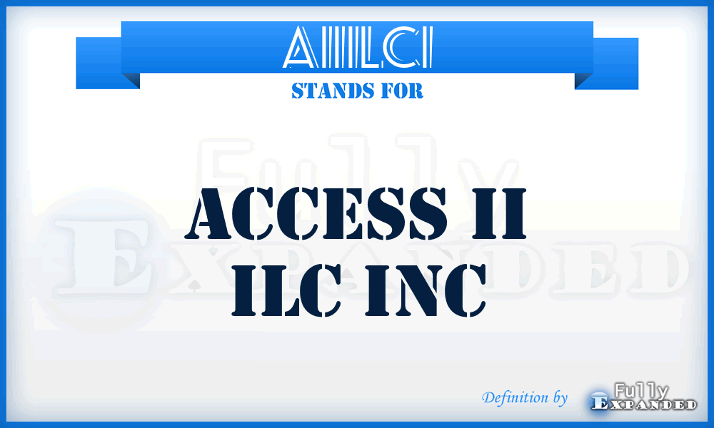 AIIILCI - Access II ILC Inc