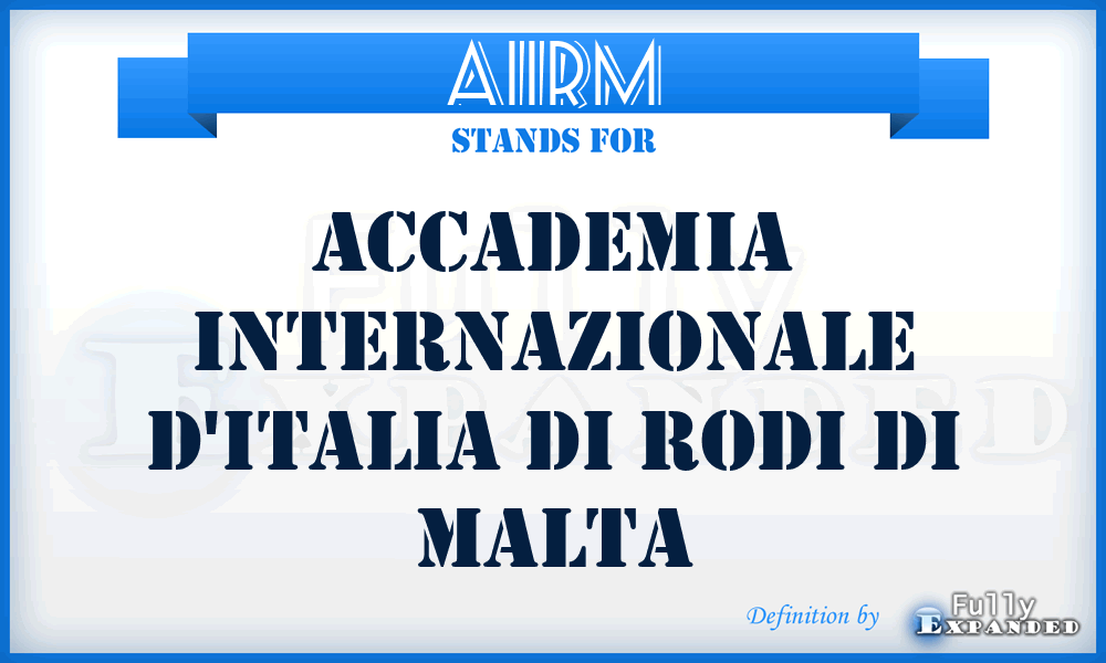 AIIRM - Accademia Internazionale d'Italia di Rodi di Malta