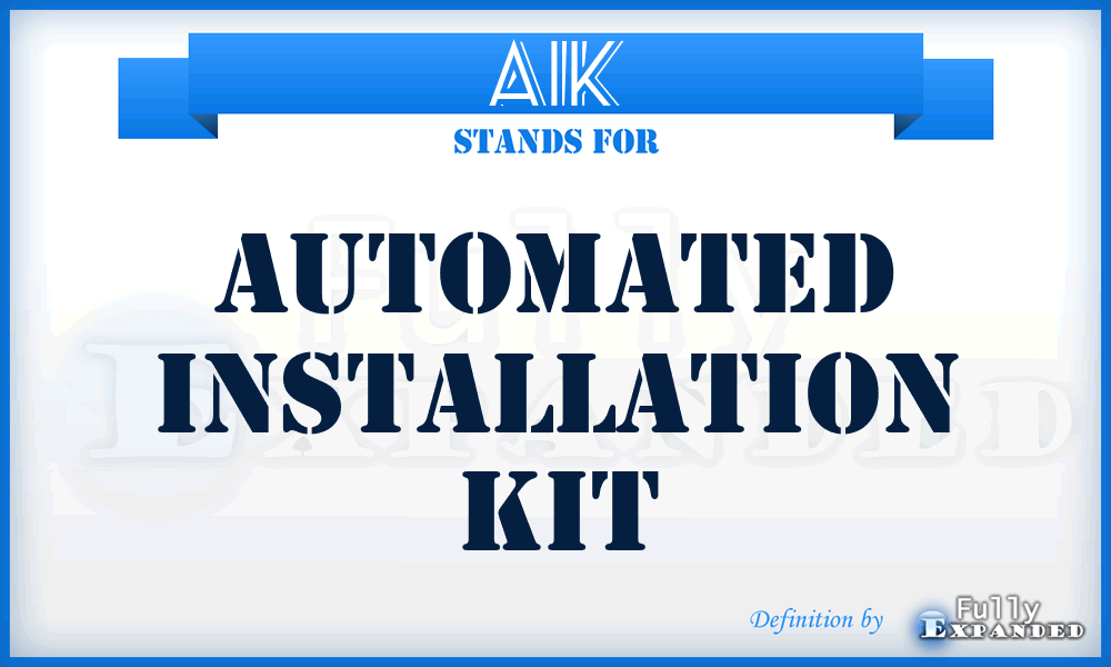 AIK - Automated Installation Kit