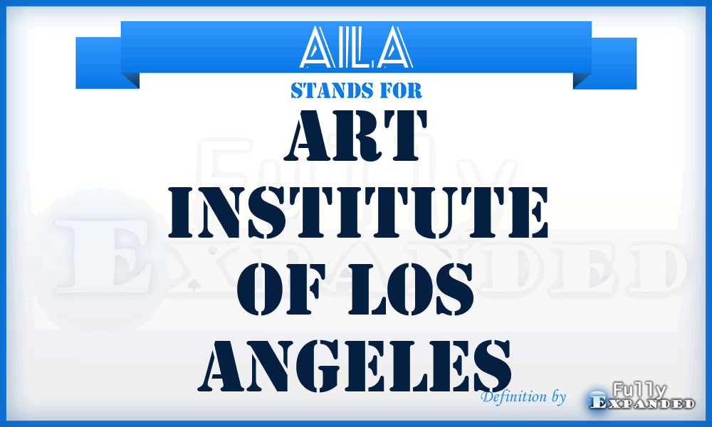 AILA - Art Institute of Los Angeles