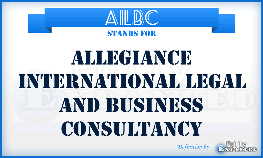 AILBC - Allegiance International Legal and Business Consultancy