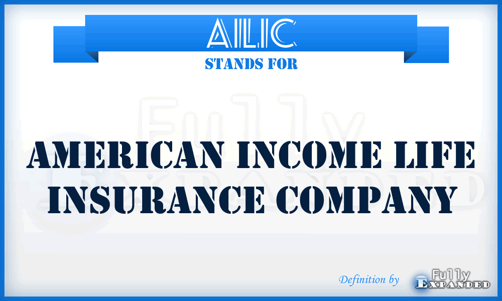 AILIC - American Income Life Insurance Company