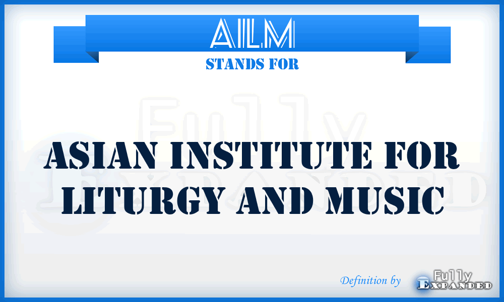 AILM - Asian Institute for Liturgy and Music
