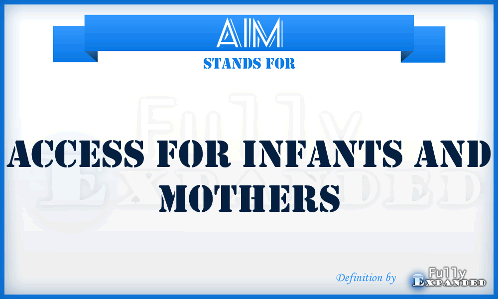 AIM - Access for Infants and Mothers