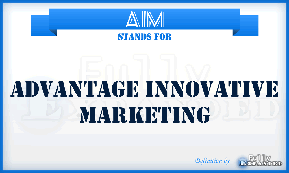 AIM - Advantage Innovative Marketing