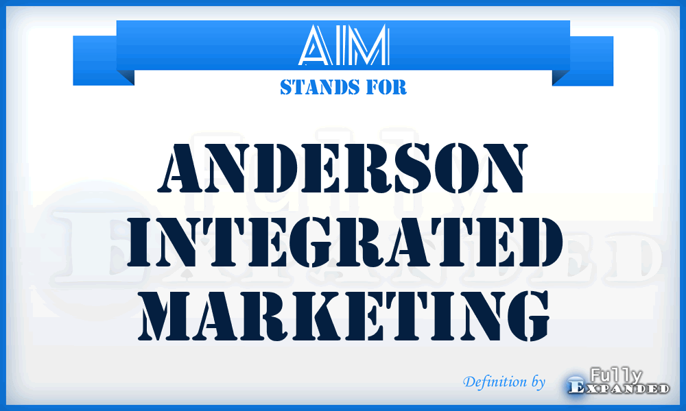 AIM - Anderson Integrated Marketing