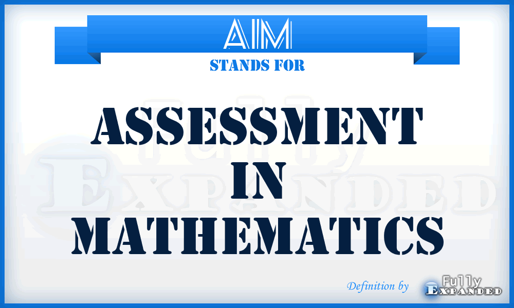 AIM - Assessment In Mathematics