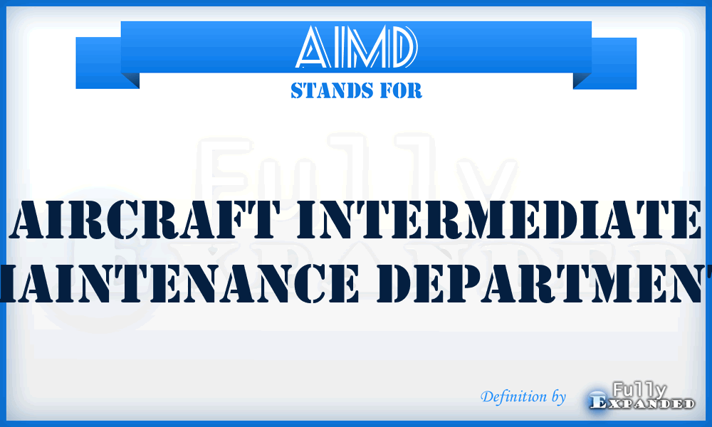 AIMD - Aircraft Intermediate Maintenance Department