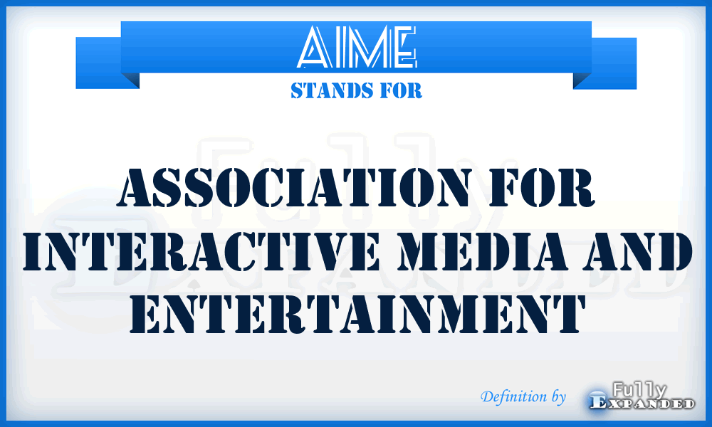 AIME - Association for Interactive Media and Entertainment