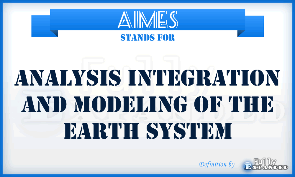 AIMES - Analysis Integration and Modeling of the Earth System