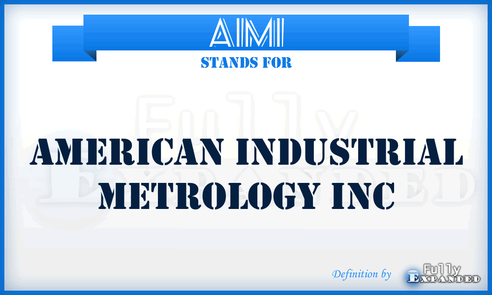 AIMI - American Industrial Metrology Inc