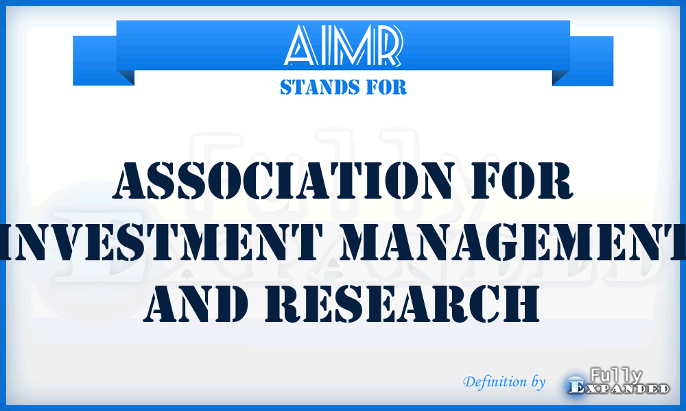 AIMR - Association for Investment Management and Research