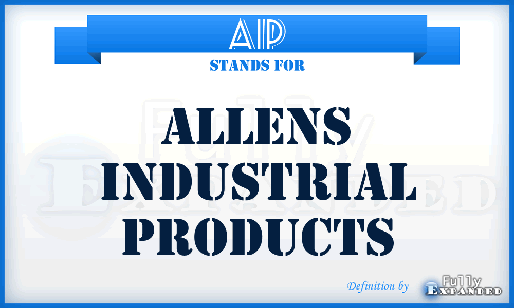 AIP - Allens Industrial Products