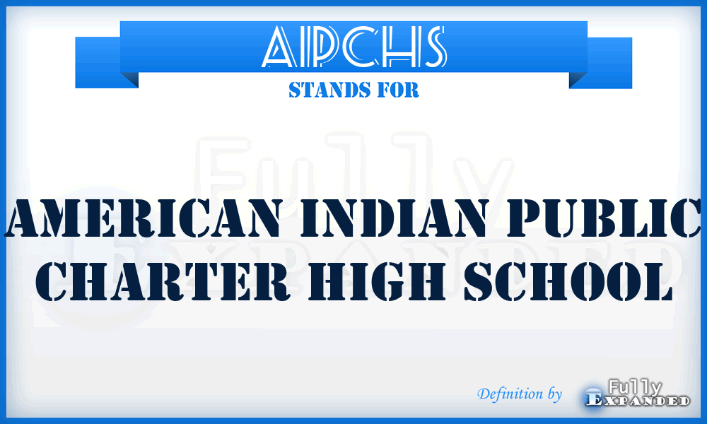 AIPCHS - American Indian Public Charter High School