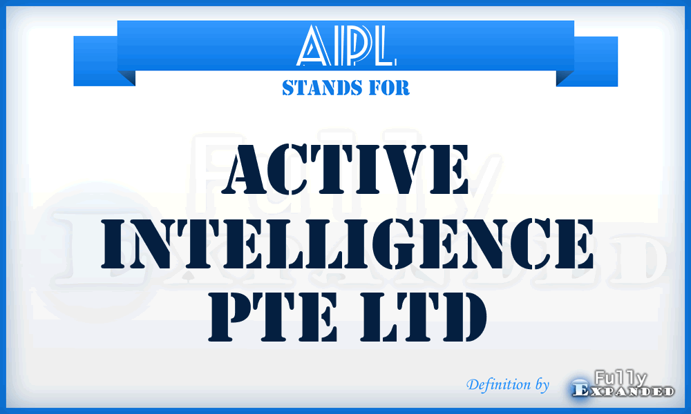 AIPL - Active Intelligence Pte Ltd