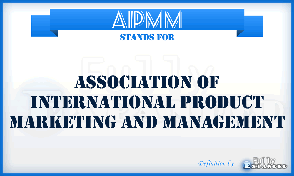 AIPMM - Association of International Product Marketing and Management