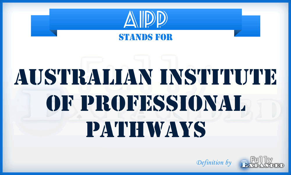 AIPP - Australian Institute of Professional Pathways