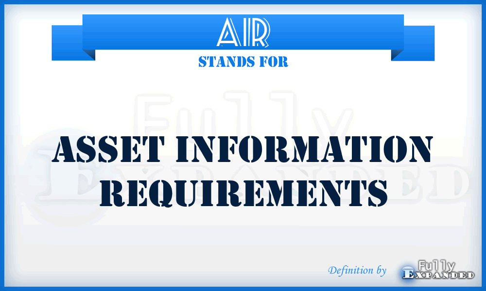 AIR - Asset Information Requirements