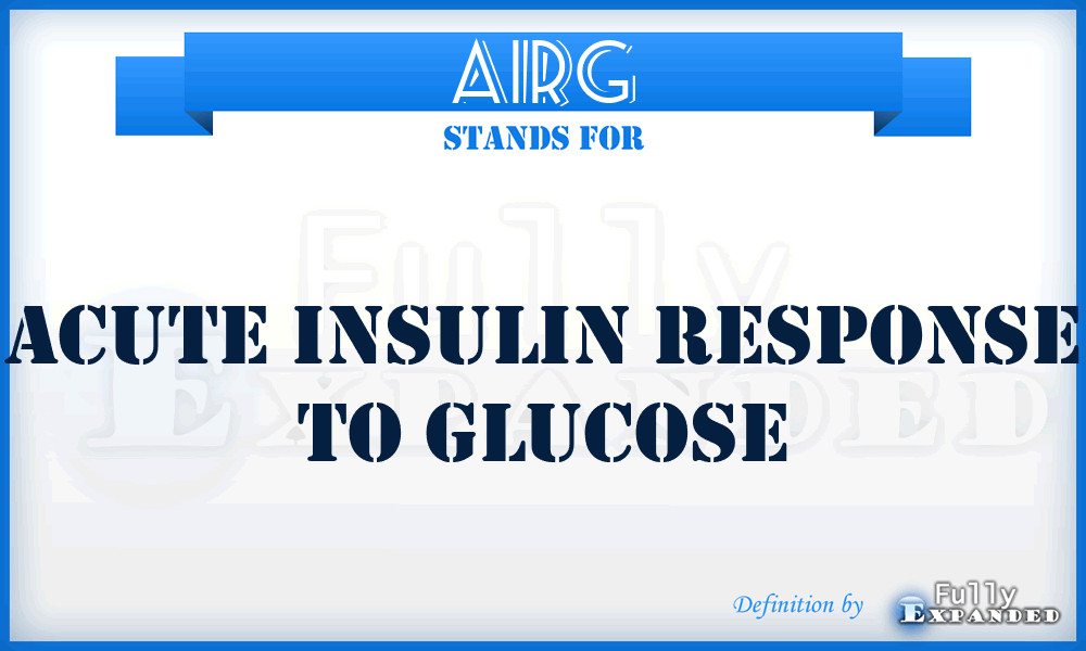 AIRG - Acute Insulin Response to Glucose
