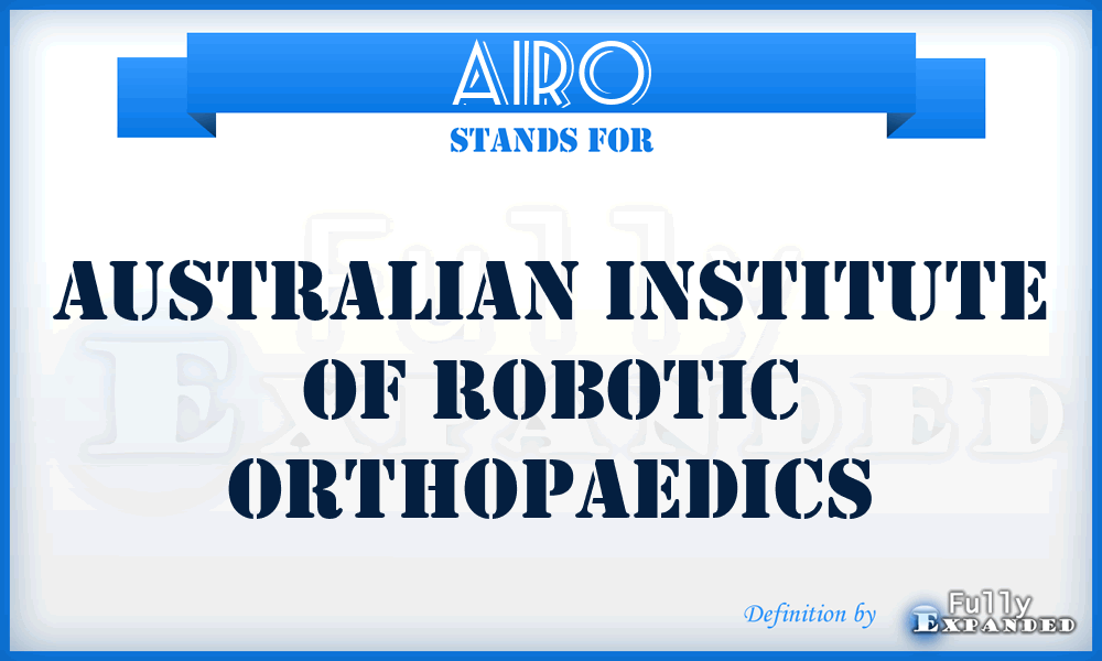 AIRO - Australian Institute of Robotic Orthopaedics