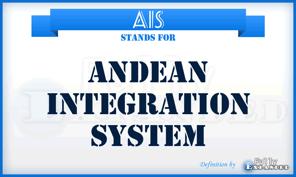 AIS - Andean Integration System
