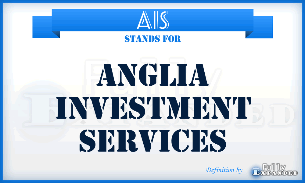 AIS - Anglia Investment Services