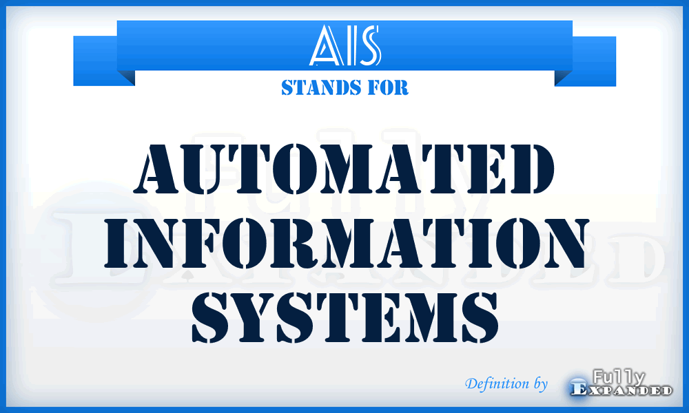 AIS - Automated Information Systems