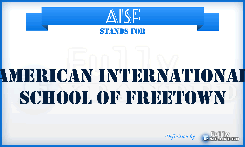 AISF - American International School of Freetown