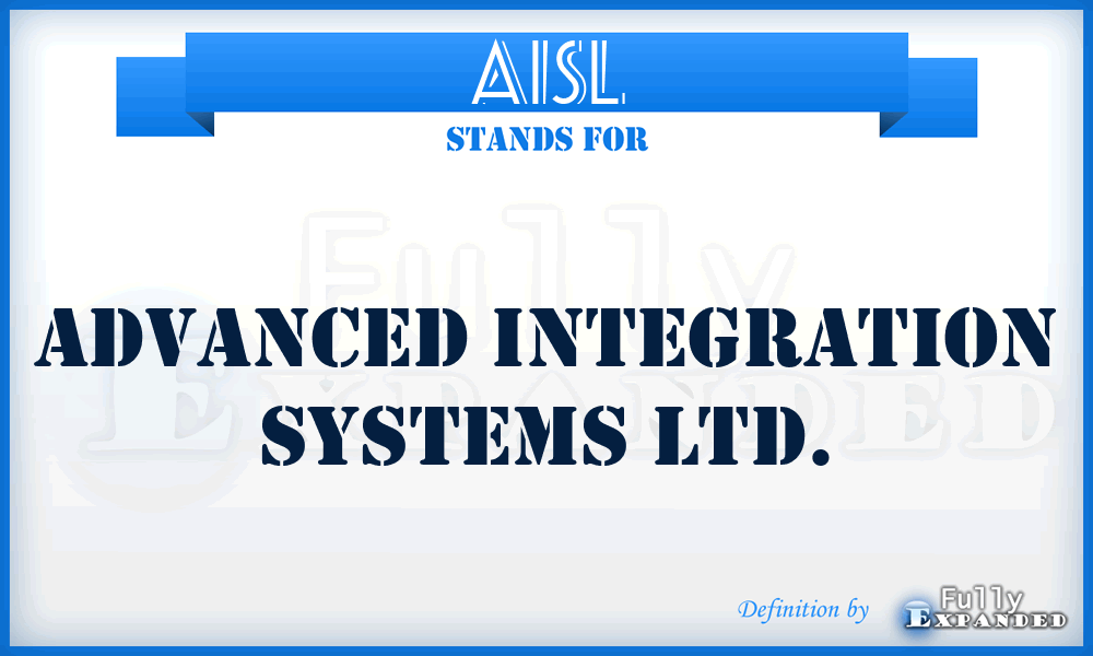 AISL - Advanced Integration Systems Ltd.