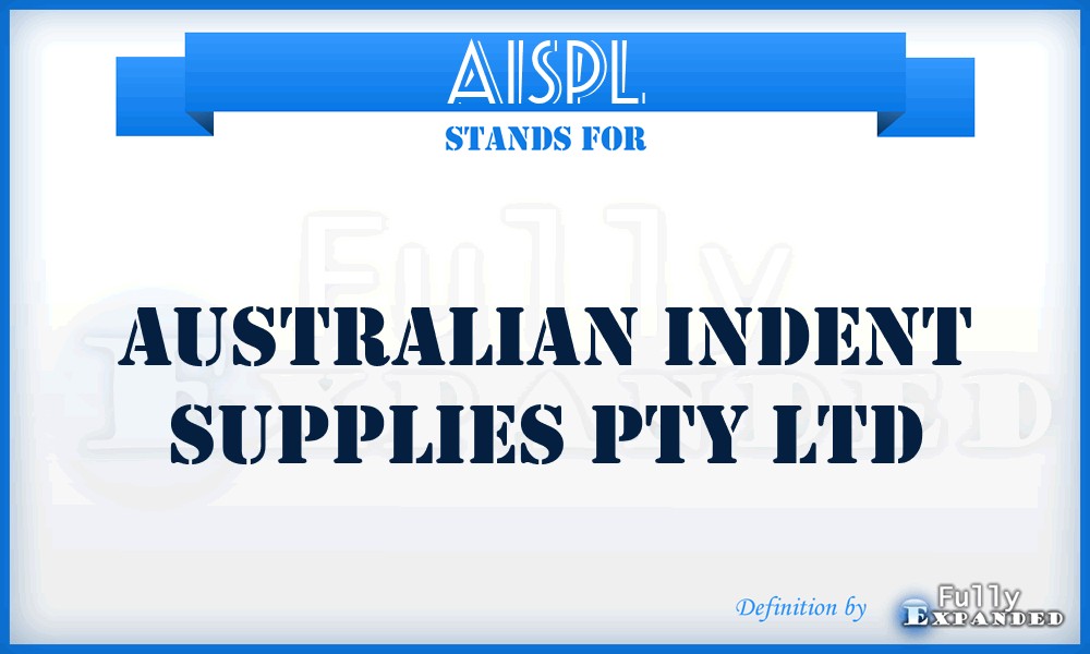 AISPL - Australian Indent Supplies Pty Ltd