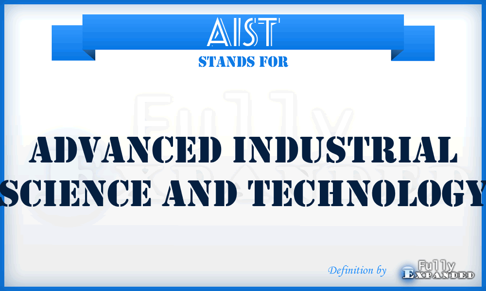 AIST - Advanced Industrial Science and Technology