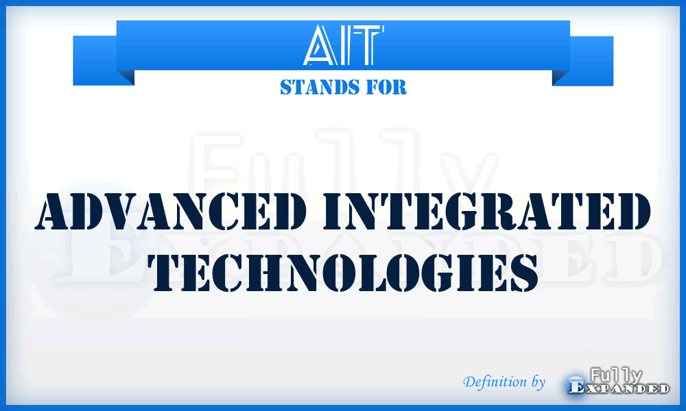 AIT - Advanced Integrated Technologies