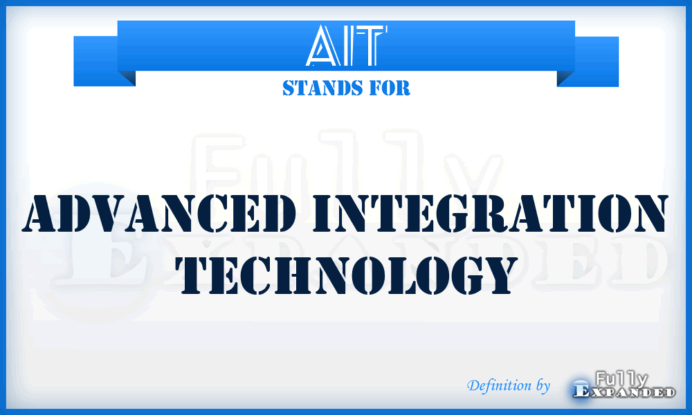 AIT - Advanced Integration Technology