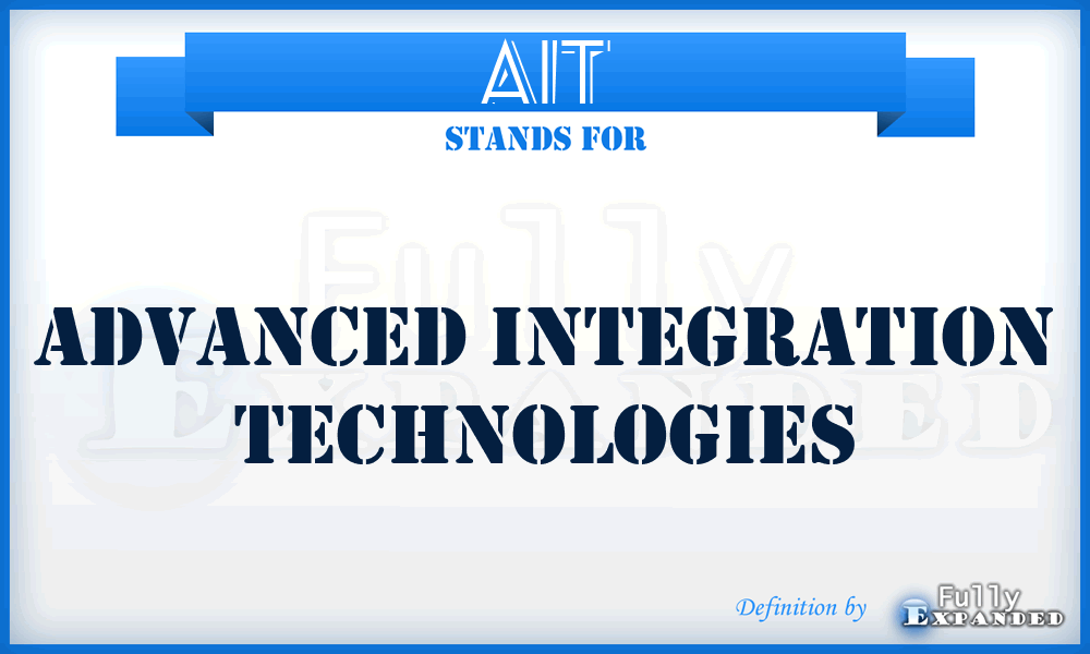 AIT - Advanced Integration Technologies