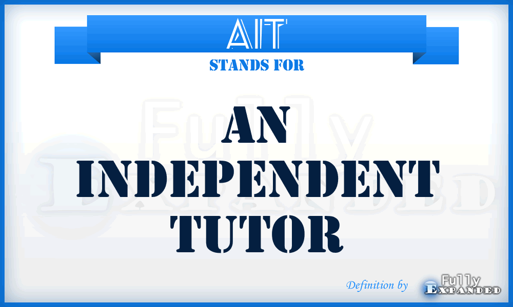 AIT - An Independent Tutor