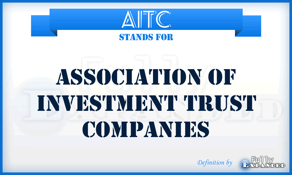 AITC - Association of Investment Trust Companies