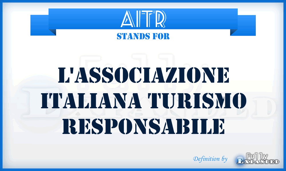 AITR - l'Associazione Italiana Turismo Responsabile